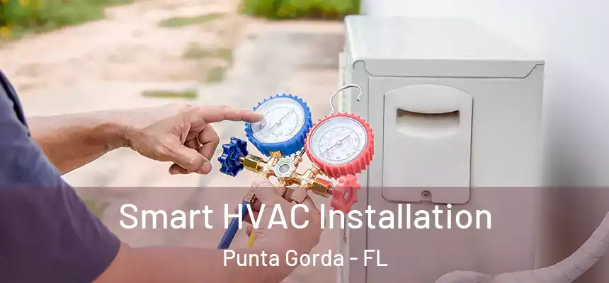 Smart HVAC Installation Punta Gorda - FL