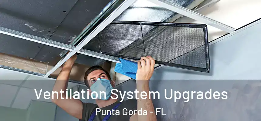 Ventilation System Upgrades Punta Gorda - FL